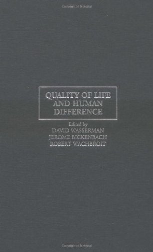 Quality of Life and Human Difference: Genetic Testing, Health Care, and Disability (Cambridge Studies in Philosophy and Public Policy)