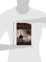 Bird Flu: A Virus of Our Own Hatching
