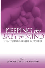 Keeping The Baby In Mind: Infant Mental Health in Practice