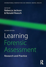 Learning Forensic Assessment (International Perspectives on Forensic Mental Health): 2nd Edition