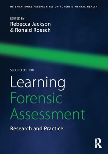 Learning Forensic Assessment (International Perspectives on Forensic Mental Health): 2nd Edition
