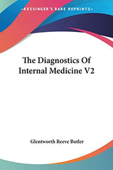 The Diagnostics Of Internal Medicine V2: Revised Edition
