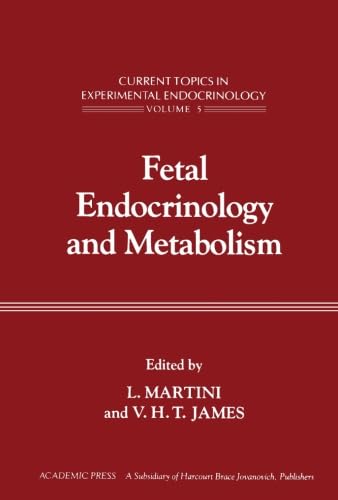 Fetal Endocrinology and Metabolism: Current Topics in Experimental Endocrinology, Volume 5