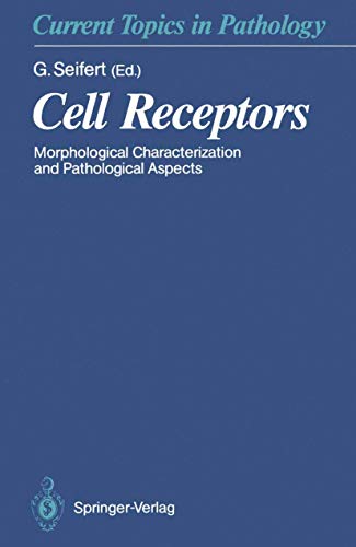 Cell Receptors: Morphological Characterization and Pathological Aspects (Current Topics in Pathology)