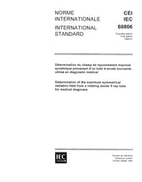 IEC 60806 Ed. 1.0 b:1984, Determination of the maximum symmetrical radiation field from a rotating anode X-ray tube for medical diagnosis