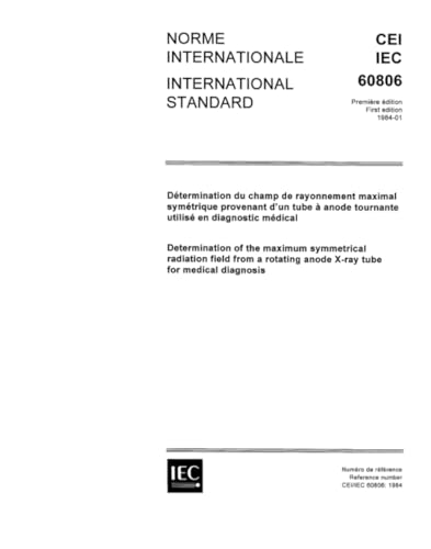 IEC 60806 Ed. 1.0 b:1984, Determination of the maximum symmetrical radiation field from a rotating anode X-ray tube for medical diagnosis