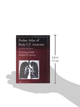 Pocket Atlas of Body CT Anatomy (Radiology Pocket Atlas Series): Second Edition