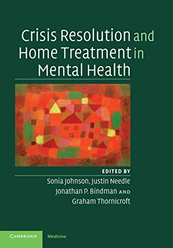 Crisis Resolution and Home Treatment in Mental Health: Illustrated Edition