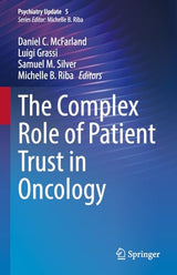 The Complex Role of Patient Trust in Oncology (Psychiatry Update Book 5)