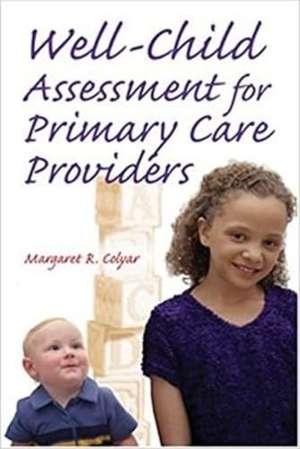 Well Child Assessment for Primary Care Providers: First Edition