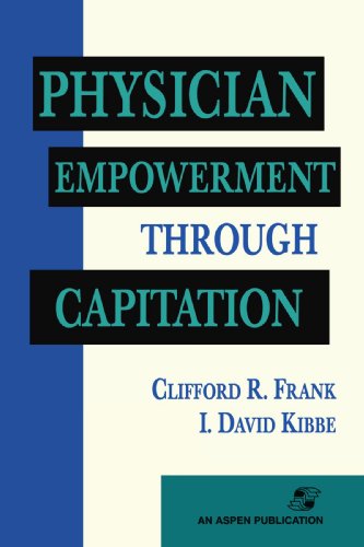 Physician Empowerment Through Capitation:.