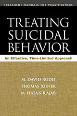 Treating Suicidal Behavior: An Effective, Time-Limited Approach (Treatment Manuals for Practitioners)