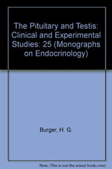 The Pituitary and Testis: Clinical and Experimental Studies (Monographs on Endocrinology)