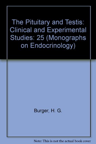 The Pituitary and Testis: Clinical and Experimental Studies (Monographs on Endocrinology)