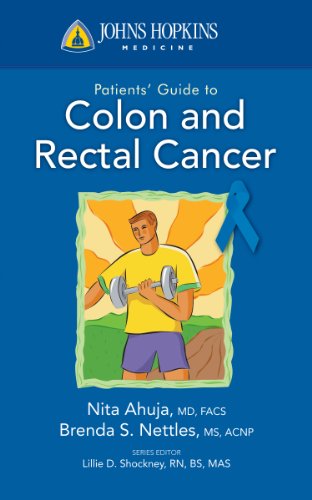 Johns Hopkins Patient Guide to Colon and Rectal Cancer (Johns Hopkins Patients' Guide): 1st Edition