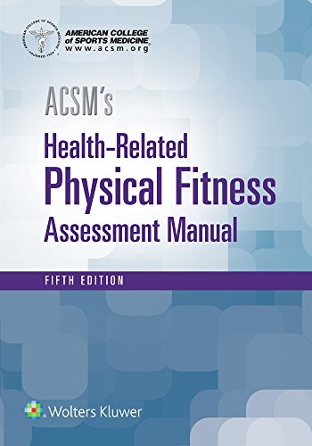 ACSM's Health-Related Physical Fitness Assessment: Fifth Edition