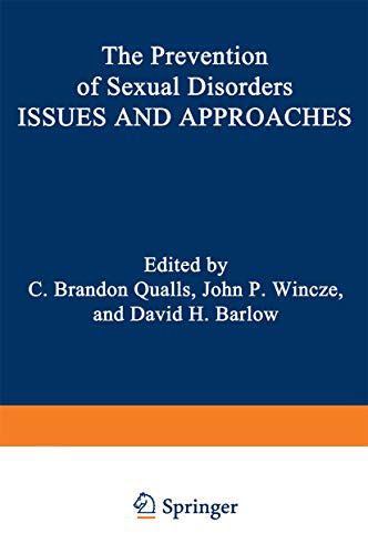 The Prevention of Sexual Disorders: Issues and Approaches (Perspectives in Sexuality)