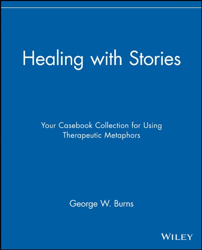 Healing with Stories: Your Casebook Collection for Using Therapeutic Metaphors