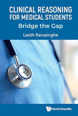 Clinical Reasoning for Medical Students: Bridge the Gap