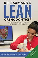 Dr. Baxmann´s LEAN ORTHODONTICS® - The Ultimate Practice Book Series for excellent Orthodontics: Diagnostics - Volume 2 (Dr. Baxmann´s LEAN ORTHODONTICS® - English Version)