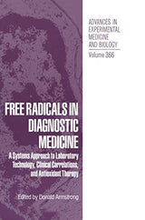 Free Radicals in Diagnostic Medicine: A Systems Approach to Laboratory Technology, Clinical Correlations and Antioxidant Therapy (Issues in Clinical Child Psychology)