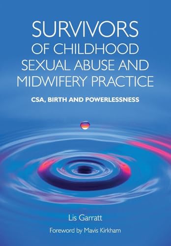 Survivors of Childhood Sexual Abuse and Midwifery Practice: 1st Edition
