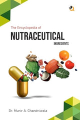 The Encyclopedia of Nutraceutical Ingredients