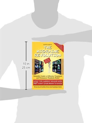 The Migraine Revolution: We Can End the Tyranny Scientific Guide to Effective Treatment and Permanent Headache Relief (Premium Color Edition)