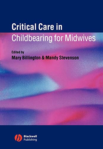 Critical Care in Childbearing for Midwives: 1st Edition