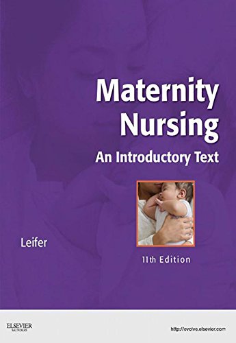 Maternity Nursing: An Introductory Text: 11th Edition, Kindle Edition
