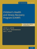 Children's Health and Illness Recovery Program (CHIRP): Teen and Family (Programs That Work): Edition