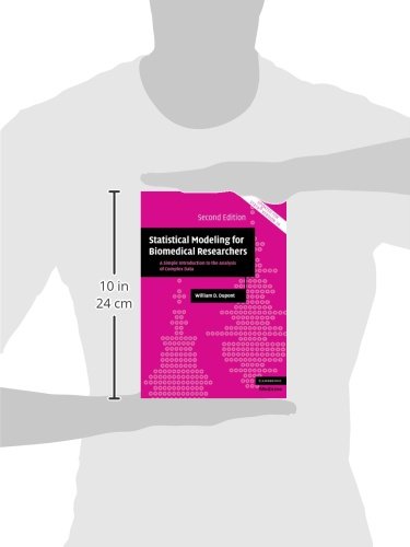 Statistical Modeling for Biomedical Researchers: A Simple Introduction to the Analysis of Complex Data (Cambridge Medicine ())