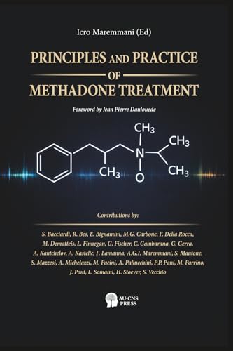 PRINCIPLES AND PRACTICE OF METHADONE TREATMENT