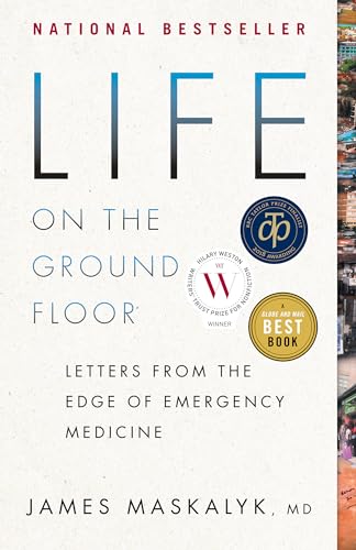 Life on the Ground Floor: Letters from the Edge of Emergency Medicine