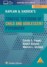 Kaplan & Sadock’s Concise Textbook of Child and Adolescent Psychiatry: Second Edition