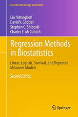 Regression Methods in Biostatistics: Linear, Logistic, Survival, and Repeated Measures Models (Statistics for Biology and Health)