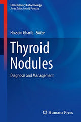 Thyroid Nodules: Diagnosis and Management (Contemporary Endocrinology): 1st ed. 2018 Edition, Kindle Edition