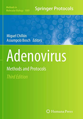 Adenovirus: Methods and Protocols (Methods in Molecular Biology, 1089)