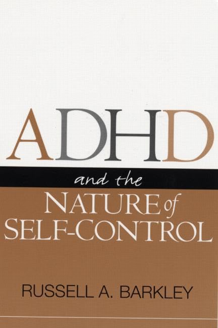ADHD and the Nature of Self-Control: 1st Edition
