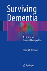 Surviving Dementia: A Clinical and Personal Perspective