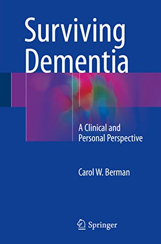 Surviving Dementia: A Clinical and Personal Perspective