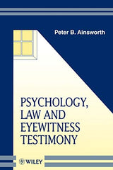 Psychology, Law and Eyewitness Testimony: 1st Edition