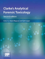 Clarke's Analytical Forensic Toxicology: 2nd Edition