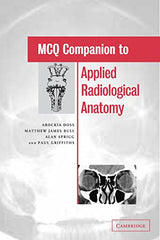 MCQ Companion to Applied Radiological Anatomy: 1st Edition