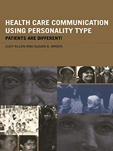 Health Care Communication Using Personality Type: Patients are Different!
