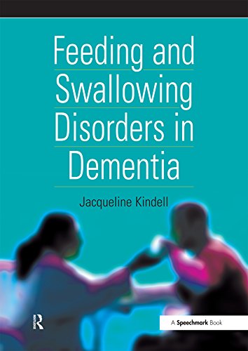 Feeding and Swallowing Disorders in Dementia (Speechmark Practical Therapy Resource): 1st Edition