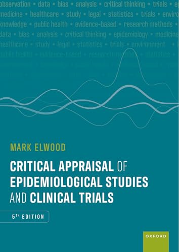Critical Appraisal of Epidemiological Studies and Clinical Trials: 5th Edition