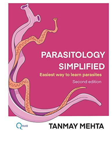 Parasitology Simplified: Easiest way to learn parasites. (Microbiology Textbooks, Guides and Supplements for MBBS, NEET-PG, USMLE)