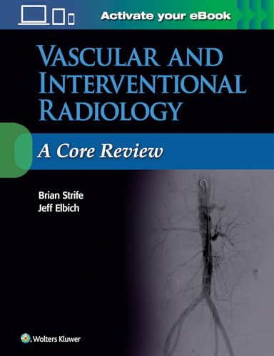 Vascular and Interventional Radiology: A Core Review