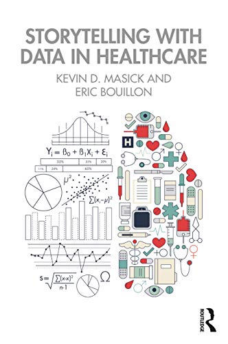 Storytelling with Data in Healthcare: 1st Edition